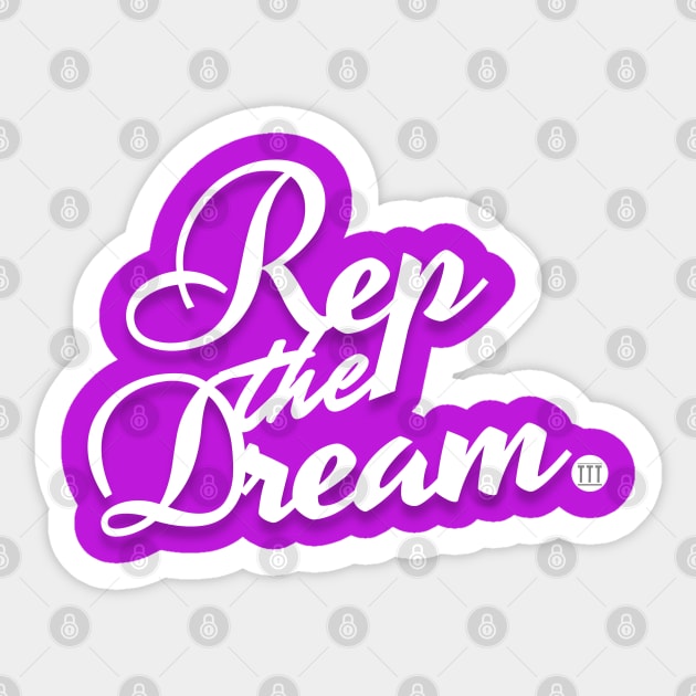 Rep the Dream. Sticker by twenty20tees